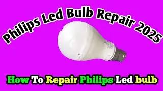 Philips Led Bulb Repair 2025🙏  How To Repair Philips Led bulb🙏