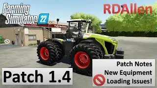 Farming Simulator 22 Patch 1.4 Save Games Not Loading! and New Equipment!