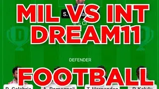 MIL vs INT Football team Dream11 prediction win