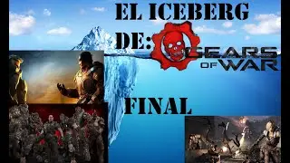 El Iceberg de teorias Conspiratorias de Gears of War FINAL