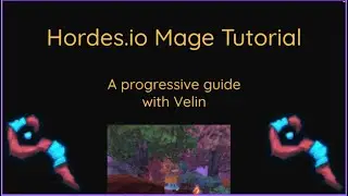 Hordes.io Mage Beginner Tutorial