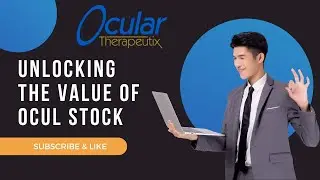 Unlocking the Value of OCUL Stock: An In-Depth Analysis of Ocular Therapeutix's Potential