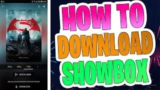 Download Showbox - How to Download Showbox - Showbox Android / iOS - Install Showbox on iPhone