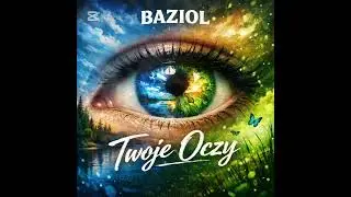 Baziol - Twoje oczy 