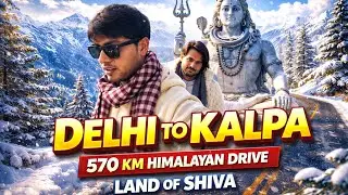 Kinner Kailash Kalpa Himachal | Delhi to Kalpa Road Journey || Land of Shiva