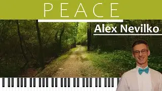 🎵 Peace by Alex Nevilko | Ambient Piano Music