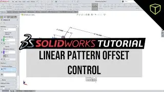 SOLIDWORKS Tutorial &ndash; Linear Pattern Offset Control