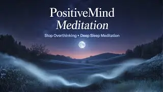 Stop Overthinking Tonight &ndash; 30 Minutes Meditation for a Calm Mind