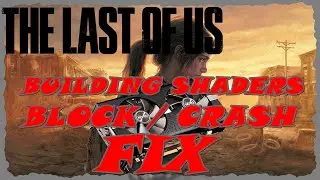 The Last of Us Part 1 PC | Crash Fix | Building Shaders Block/Crash Fix