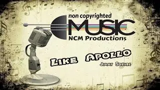 Like Apollo - Jimmy Square | No Copyright | NCM Productions