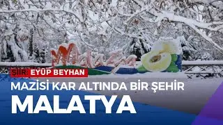 Mazisi Kar Altında Bir Şehir | #Malatya | #şiir