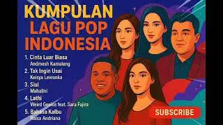 &ldquo;5 Hits Pop Indonesia &ndash; Lagu Terpopuler & Easy Listening&rdquo;