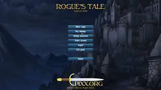 Rogue's tale. Часть 1. Прохождение с нового аккаунта с комментариями.