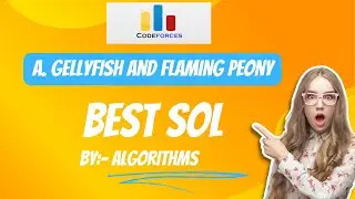 A. Gellyfish and Flaming Peony Solution | Codeforces Round 1028 |  in HIndi.