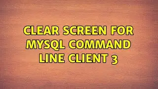 Clear screen for MYSQL command line client 3