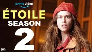 &Eacute;toile Season 2 - Trailer (2026) | Prime Video, Release Date, Cast, Plot, First Look, Announcement