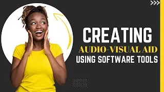 Visual And Audiovisual Aid Course: Software Tools for Impressive Audio Visual Aids 7