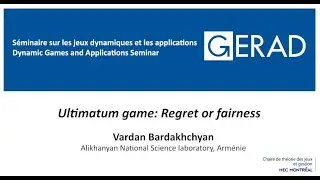 Ultimatum game: Regret or fairness, Vardan Bardakhchyan