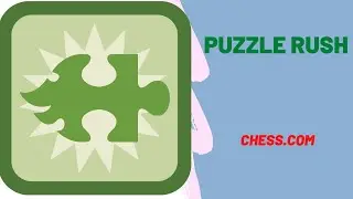 Puzzle Rush on Chess.com with me