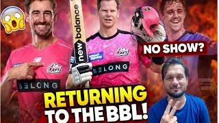 Aussie Stars RETURN to BBL 🔥 Starc & Smith Back | Travis Head OUT? | BBL Predictions