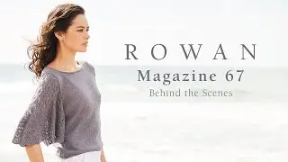 Rowan Magazine 67 - Behind the Scenes (Re-upload)