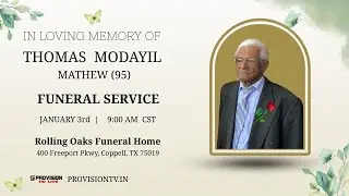 THOMAS MODAYIL MATHEW (95)  FUNERAL SERVICE   |   01/03/2026  |    COPPELL , TEXAS