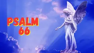 Psalm 66: Praise God for Victory Over Enemies ‖ Gratitude for God's Destruction of Our Adversaries