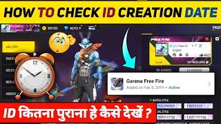 HOW TO CHECK FREE FIRE ID CREATION DATE || FF ID CREATED DATE || HOW TO FIND FF ID CREATION DATE