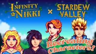 Recreating Stardew Characters! | Infinity Nikki x Stardew Valley Collab?!
