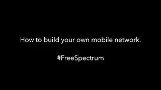 #FreeSpectrum for DIY Mobile Networks