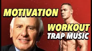EPIC JIM ROHN WORKOUT MUSIC | MOTIVATIONAL TRAP MUSIC | MENTAL & PHYSICAL IMPROVEMENT