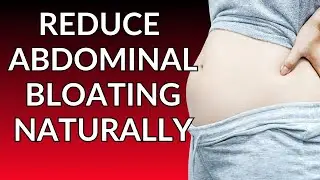 20 Powerful Home Remedies to Reduce ABDOMINAL Bloating Fast | Gas & Indigestion Relief