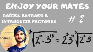 Ra&iacute;ces extraer e introducir factores #2 - Operar RA&Iacute;CES de forma r&aacute;pida