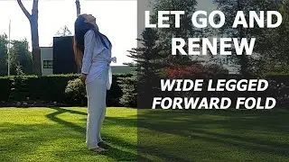 Yoga Flow for Stress Relief | Wide-Leg Forward Fold (Prasarita Padottanasana) for Deep Release