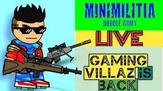 Mini Militia Live Gaming Villaz is live