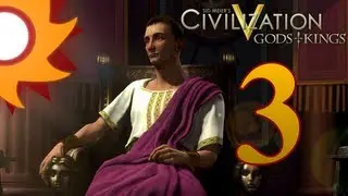 Civilization V Gods and Kings as Rome - Episode 3 ...The Mediterranean...