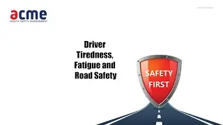 Driver Tiredness, Road Safety | Training & Consultancy Organization in Pakistan & Middle East | ACME