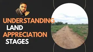 Understanding Land Appreciation Stages