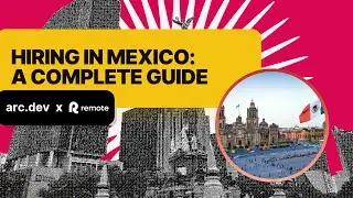 Hiring in Mexico | Arc.dev x Remote