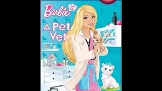 Barbie I Can Be a Pet Vet Read Aloud children's Book