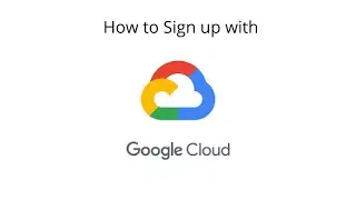 How to sign up for a Google Cloud Platform Account