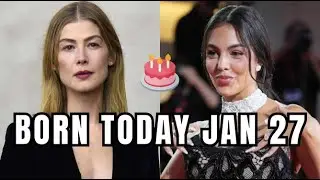 Which Celebrities Are Born Today? | Famous Birthdays (January 27)