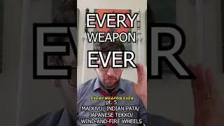 Every Weapon Ever Pt 5 African Shield, Indian Pata, Japanese Brass Knuckles, Wind & Fire Wheels