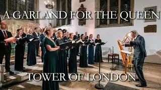Tower of London: A Garland for the Queen (full concert) | Genesis Foundation