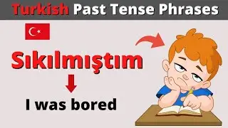 I was - Turkish Past Tense Phrases | ANIMATED