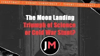 The Moon Landing: Triumph of Science or Cold War Stunt | CONSPIRACY | THEORY