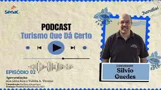 Turismo Que Dá Certo | EP.02 – O Grão à Experiência: O Papel da Iniciativa Privada no Turismo