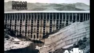 Historia de LA PRESA ABELARDO L RODRIGUEZ. Tijuana