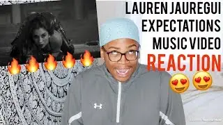 Lauren Jauregui - Expectations Music Video | REACTION