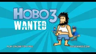 Hobo 3 - Wanted - Jogos online (Longplay)